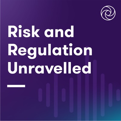 Financial Services Risk and Regulation Unravelled Podcast