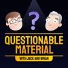 Logo of the podcast Questionable Material with Jack & Brian