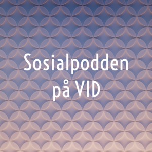 Sosialarbeider-podden på VID Oslo