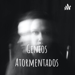 Genios Atormentados