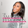 The Amanda Ferguson Show - Amanda Ferguson