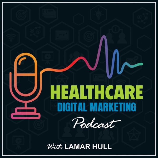 Healthcare Digital Marketing Podcast Image
