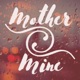 Mother Mine 59: Footsteps