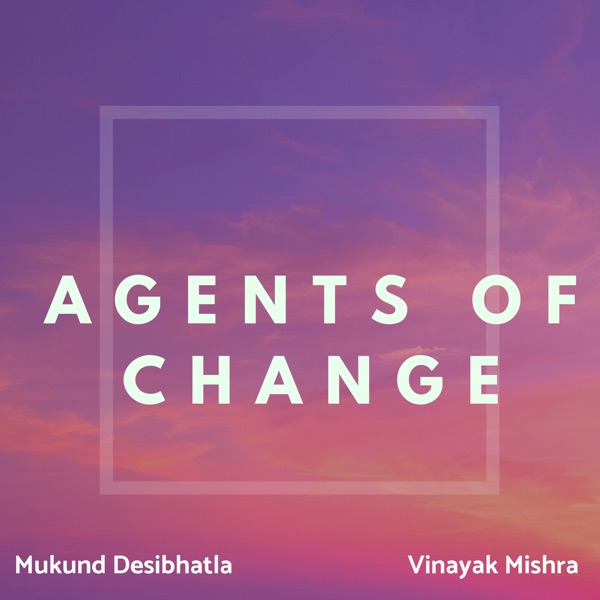 Agents of Change