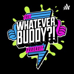 The Whatever, Buddy?! Podcast - Ep. 95: “Google...Will 200mg of Caffiene...Kill Ryan Harris?!”