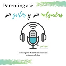 E5 La creencia detrás del comportamiento, ¿Por qué mis hijos se portan así?