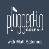 Plugged In Golf Podcast - Plugged In Golf
