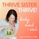 Thrive Sister Thrive! Holistic Wellness for Women Over 40