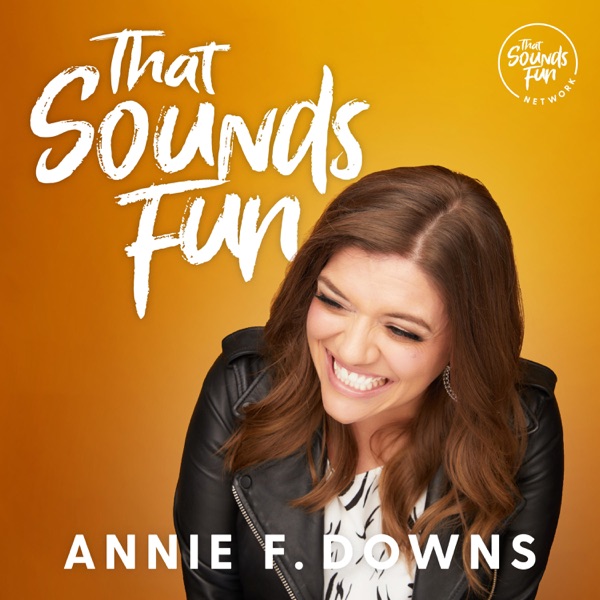 That Sounds Fun with Annie F. Downs Image