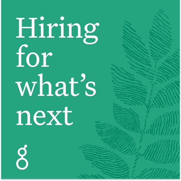 Hiring for what’s next