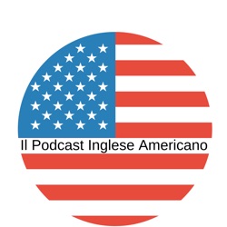 Il Podcast Inglese Americano