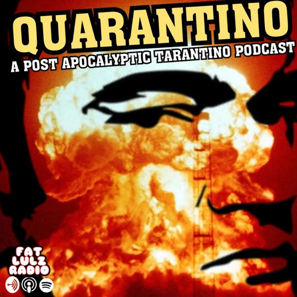 Quarantino: A Post-Apocalyptic Tarantino Podcast
