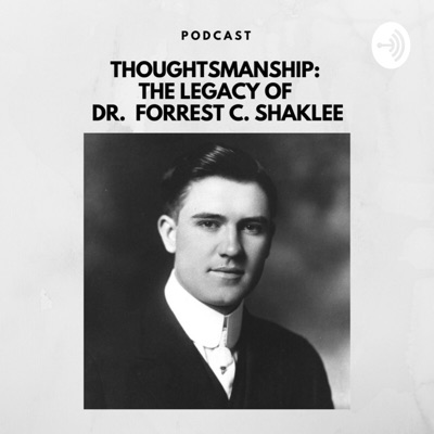 Thoughtsmanship - The Legacy Of Dr. Forrest C. Shaklee:Thoughtsmanship - The Legacy Of Dr. Forrest C. Shaklee