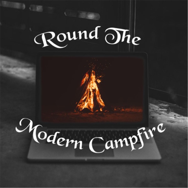 Round The Modern Campfire