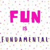 Fun is Fundamental artwork