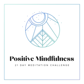 21 Day Positive Mindfulness Meditation Challenge - Kendal Maxwell, PhD; Ft. Black Wolf Sound