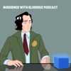 Burdened with Glorious Podcast artwork