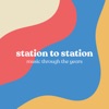 Station To Station Podcast
