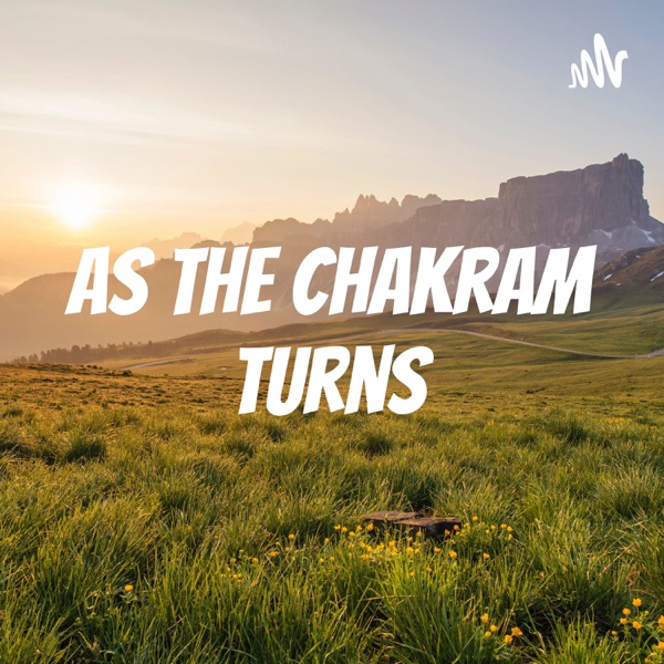 As The Chakram Turns Artwork