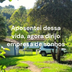 Aposentei dessa vida, agora dirijo empresa de sonhos