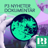 P3 Nyheter Dokumentär - Sveriges Radio