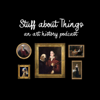 Stuff about Things: An Art History Podcast - Lindsay Sheedy