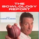 The Bowlology Report