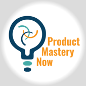 Product Mastery Now for Product Managers, Innovators, and Leaders - Chad McAllister, PhD - Helping Product Managers become Product Masters