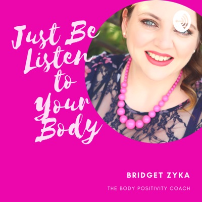 Just Be - Listen to Your Body
