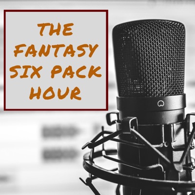 The Fantasy Six Pack Hour