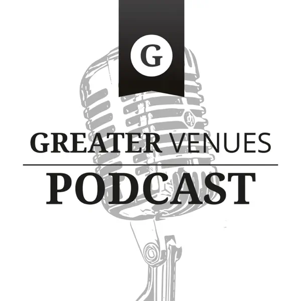Greater Venues Podcast