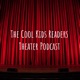 The Cool Kids Readers Theater Podcast