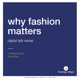 why fashion matters