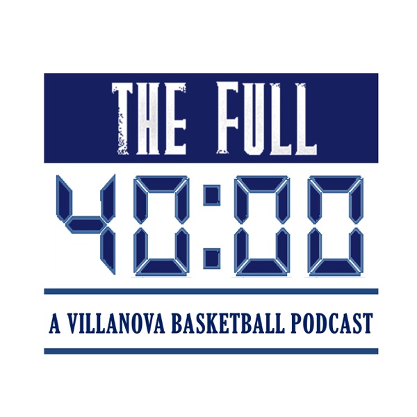 The Full 40 - A Villanova Basketball Podcast