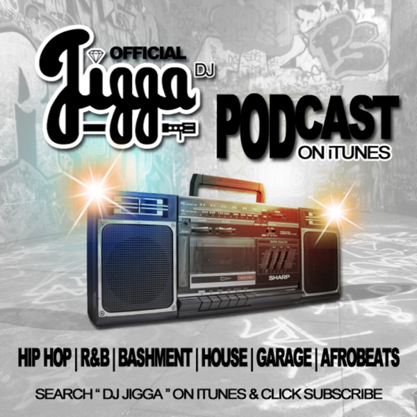 DJ JIGGA Podcast Mixes