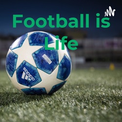 Football is Life