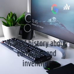 A brief history about computer and invention 