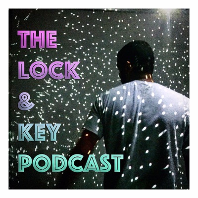 Lock & Key Podcast