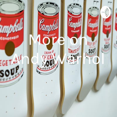 More on Andy Warhol