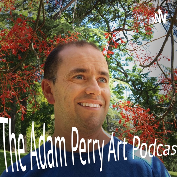 The Adam Perry Art Podcast