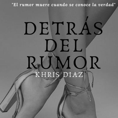 Detrás del rumor Detrás del rumor