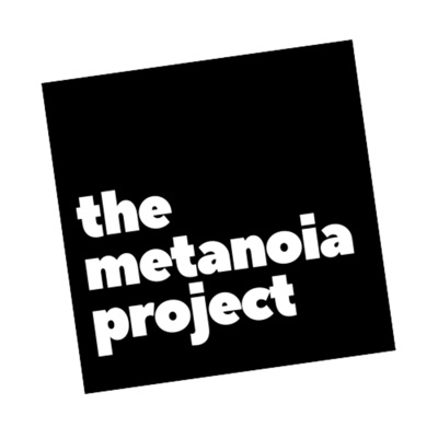 The Metanoia Project