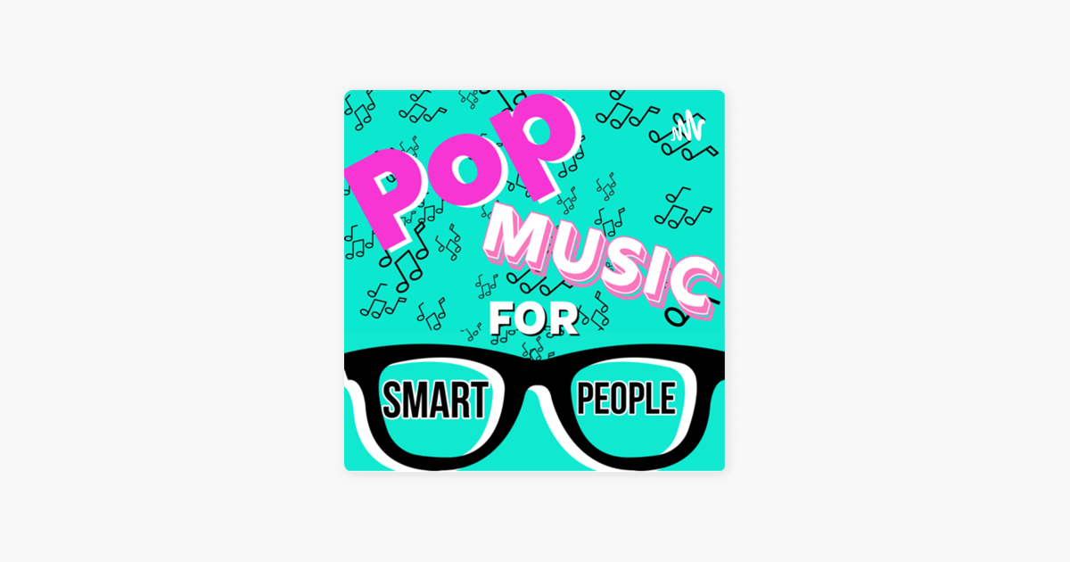 Pop Music For Smart People On Apple Podcasts
