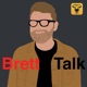 Brett Talk