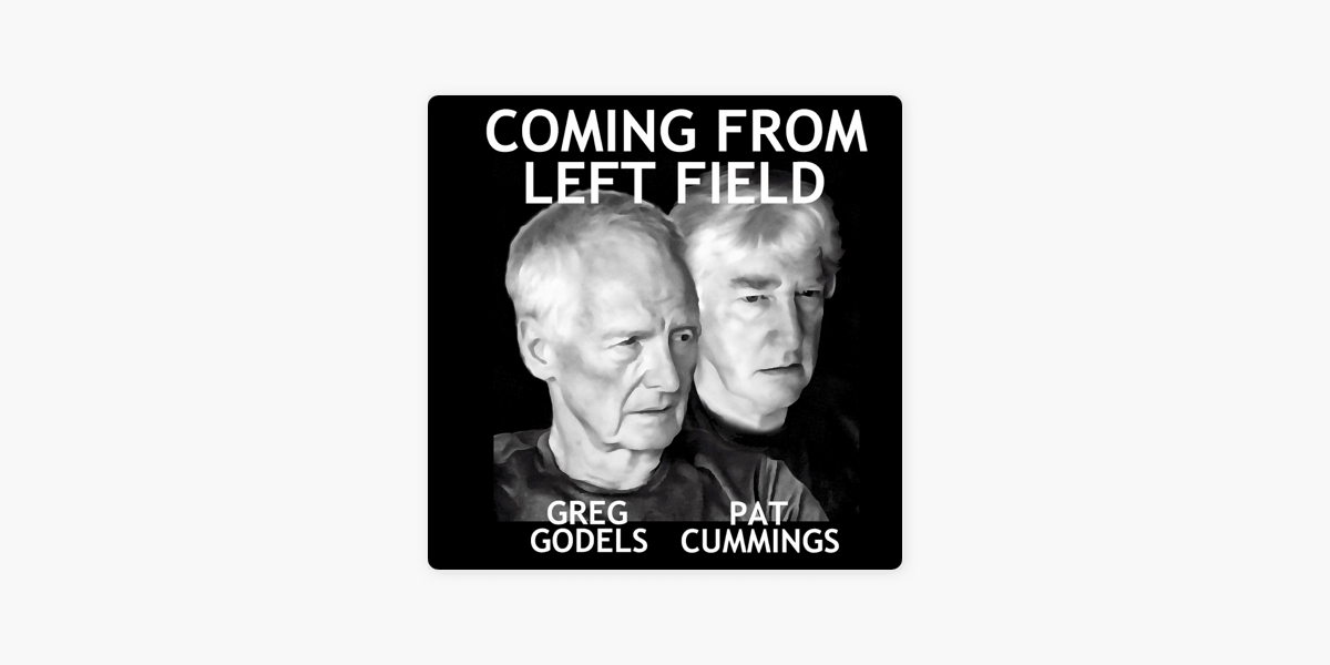 coming-from-left-field-video-on-apple-podcasts