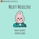 Meaty Medicine