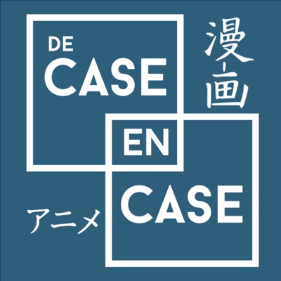 De case en case - Podcast manga et animation japonaise:De case en case