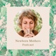 Newborn Mothers Podcast