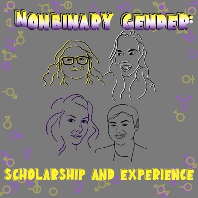 Nonbinary Gender: Scholarship and Experience