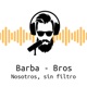 Los Barba-Bros 22 ¿Cuáles son las ventajas y desventajas de vivir en México o en Estados Unidos?